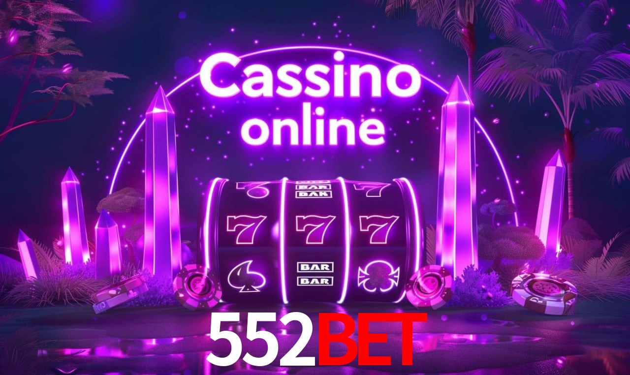 552bet - cassino ao vivo